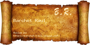 Barchet Raul névjegykártya